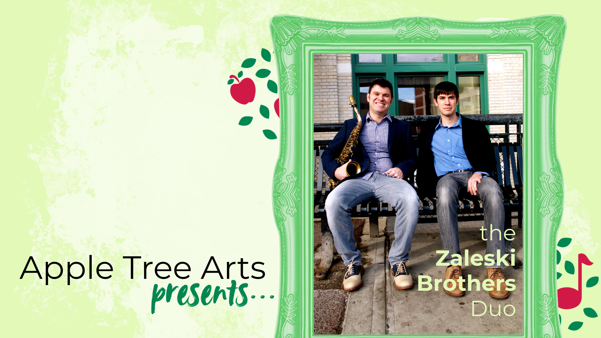 Two men sit on a bench, one holding a saxophone, in front of a building with green window frames. Text announces The Zaleski Brothers Duo event on 1/31/25 at 7:00pm, presented by Apple Tree Arts, sponsored by Unibank.